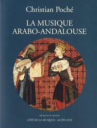 Christian Poché - La musique arabo-andalouse. 1 CD audio