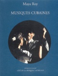 Maya Roy - Musiques Cubaines. Avec Cd Audio.