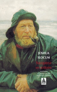 Joshua Slocum - Navigateur en solitaire.