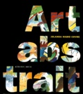 Jolanda Nigro Covre - Art abstrait. - Thèmes et formes de l'abstraction dans les avant-gardes européennes.