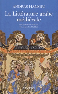 Andras Hamori - La Litterature Arabe Medievale.