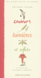 Rolande Causse - Couleurs, Lumieres Et Reflets.