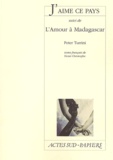 Peter Turrini - J'Aime Ce Pays Suivi De L'Amour A Madagascar.