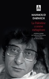 Mahmoud Darwich - La Palestine Comme Metaphore.