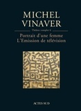 Michel Vinaver - Théâtre complet - Tome 6, Portrait d'une femme ; L'Emission de télévision.