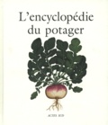  Collectif et Pierre Aucante - L'encyclopédie du potager.