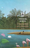 Théodore Monod - L'hippopotame et le philosophe.