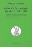 François Cardonne - Approcher l'animal en milieu naturel.