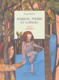 Serge Kribus - Marion, Pierre et Loiseau.