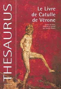  Catulle - Le livre de Catulle de Vérone - Catulli Veronensis Liber.