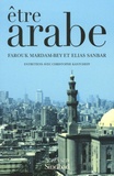 Elias Sanbar et Farouk Mardam-Bey - Etre arabe.