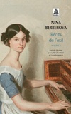 Nina Berberova - Récits de l'exil - Volume 1, L'Accompagnatrice ; Roquenval ; Le Laquais et la putain ; Astachev à Paris ; La Résurrection de Mozart.