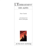 Peter Turrini - L'embrasement des Alpes.
