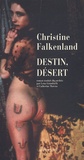 Christine Falkenland - Destin, désert.