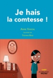 Anne Vantal et Thomas Baas - Je hais la comtesse !.