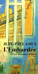 Jean-Paul Goux - L'Embardée ou Les quartiers d'hiver.