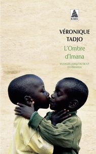 Véronique Tadjo - L'ombre d'Imana - Voyages jusqu'au bout du Rwanda.