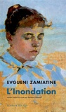 Evguéni Zamiatine - L'inondation.