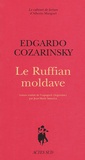 Edgardo Cozarinsky - Le Ruffian moldave.