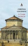 Christian Goudineau - Le voyage de Marcus - Les tribulations d'un jeune garçon en Gaule romaine.
