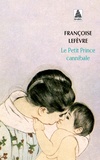 Françoise Lefèvre - Le petit prince cannibale.