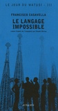 Francisco Casavella - Le jour du Watusi Tome 3 : Le langage impossible.