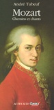 André Tubeuf - Mozart - Chemins et chants.