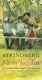 August Strindberg - Mon jardin et autres histoires naturelles.