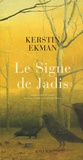 Kerstin Ekman - Le Signe de Jadis.