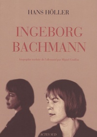 Hans Höller - Ingeborg Bachmann.