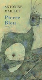 Antonine Maillet - Pierre Bleu.
