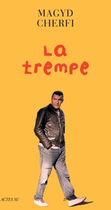 Magyd Cherfi - La Trempe.