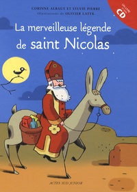 Corinne Albaut et Sylvie Pierre - La merveilleuse légende de saint Nicolas. 1 CD audio
