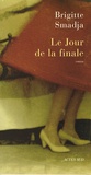 Brigitte Smadja - Le Jour de la finale.