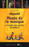 Marie-Pauline Martin - Objectif Musée de la musique - Le guide des visites en famille.