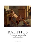 Sabine Rewald - Balthus - Le temps suspendu, peintures et dessins 1932-1960.