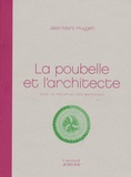 Jean-Marc Huygen - La poubelle et l'architecte - Vers le réemploi des matériaux.
