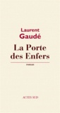 Laurent Gaudé - La Porte des Enfers.