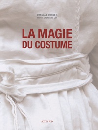 Pascale Bordet - La magie du costume.