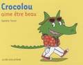 Ophélie Texier - Crocolou  : Crocolou aime être beau.
