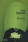 Yoko Ogawa - Yoko Ogawa - Tome 1, La désagrégation du papillon et autres oeuvres.