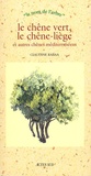 Claudine Rabaa - Le chêne vert, le chêne-liège et autres chênes méditerranéens.