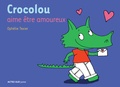 Ophélie Texier - Crocolou  : Crocolou aime être amoureux.