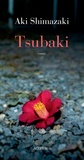 Aki Shimazaki - Le poids des secrets  : Tsubaki.