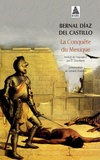 Bernal Díaz del Castillo - La conquête du Mexique.