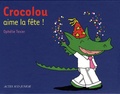 Ophélie Texier - Crocolou  : Crocolou aime la fête !.
