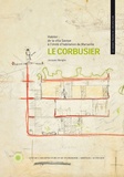 Jacques Sbriglio - Le Corbusier - Habiter : de la villa Savoye à l'Unité d'habitation de Marseille. 1 DVD