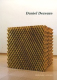 Sylvain Amic et Daniel Dezeuze - Daniel Dezeuze - Troisième dimension.