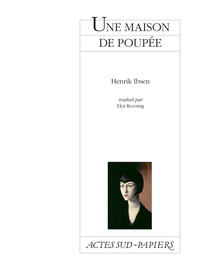 Henrik Ibsen - Une maison de poupée.