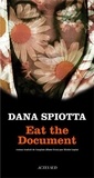 Dana Spiotta - Eat the Document.